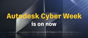 Autodesk Cyber Week 300x130